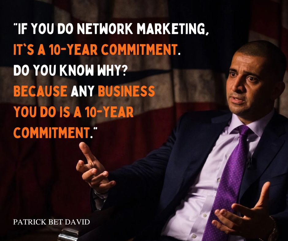 patrick bet david network marketing quote